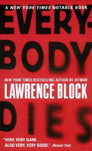 [Matthew Scudder 14] • Everybody Dies (Matthew Scudder) by Block, Lawrence(November 9, 1999) Mass Market Paperback